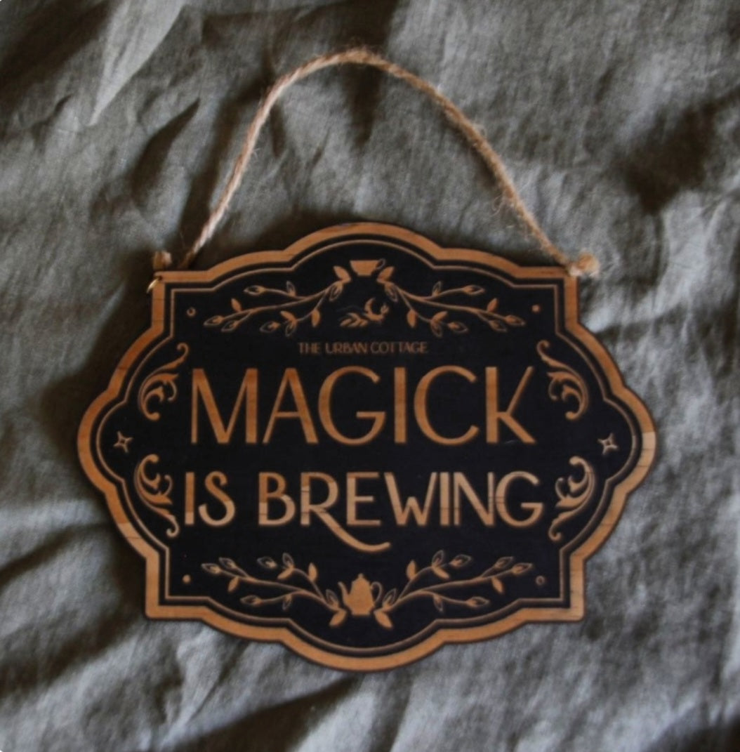 MAGICK IS BREWING SIGN