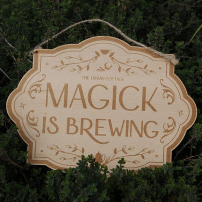 MAGICK IS BREWING SIGN